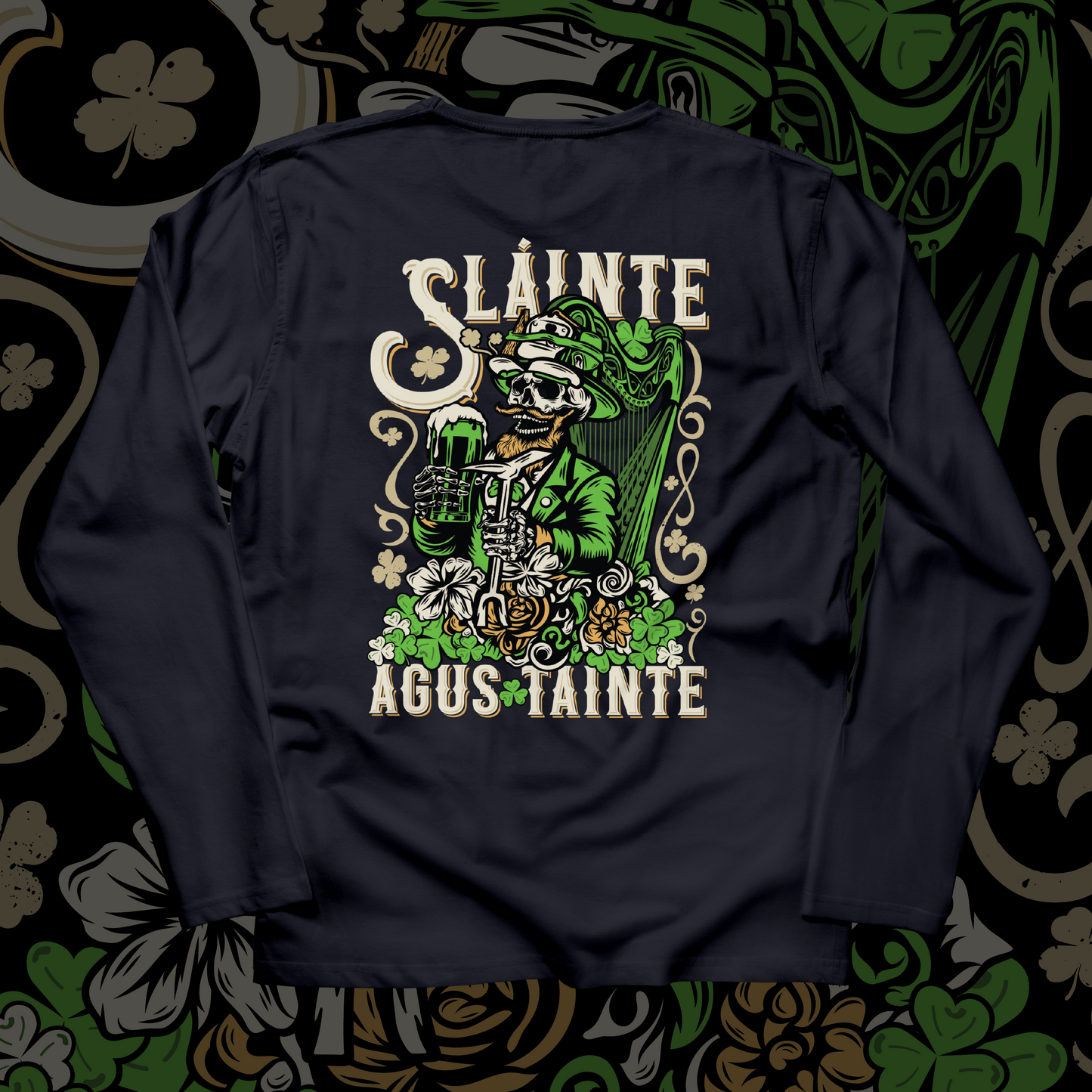 "Slainte Agus Tainte"Cheers to Health and Wealth New Navy Long Sleeve Shirt